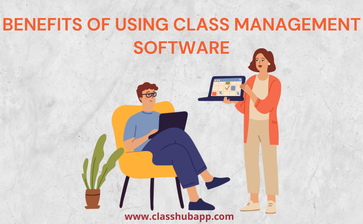 Benefits of Using Class Management Software
